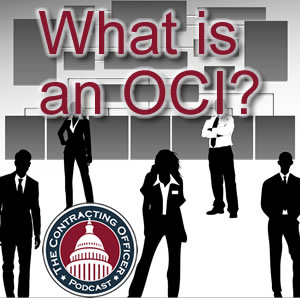 055 What is an Organizational Conflict of Interest? (OCI)