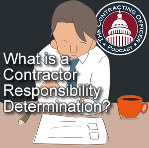078 What is a Contractor Responsibility Determination?