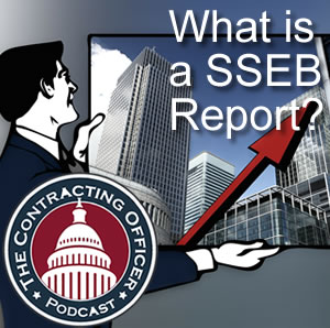 087 What is a Source Selection Evaluation Board (SSEB) Report?