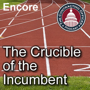 219 – Encore – The Crucible of the Incumbent