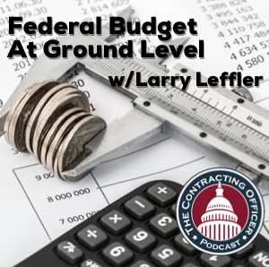 256 – Federal budget at ground level (with Larry Leffler)