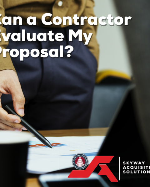 255 – Can a Contractor Evaluate My Proposal?