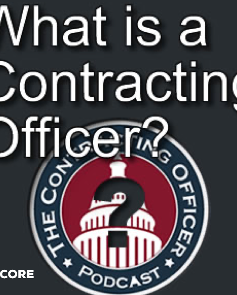 270 – ENCORE – What is a Contracting Officer?