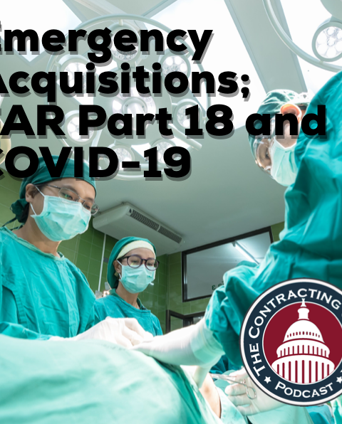 283 – Emergency Acquisitions – FAR Part 18 and COVID-19