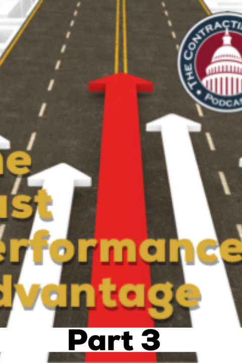287 – The Past Performance Advantage (Part 3)