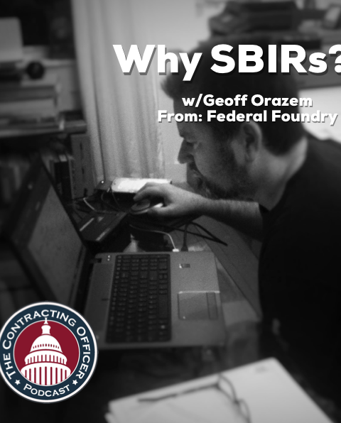303 – Why SBIRs? (with Geoff Orazem from Federal Foundry)