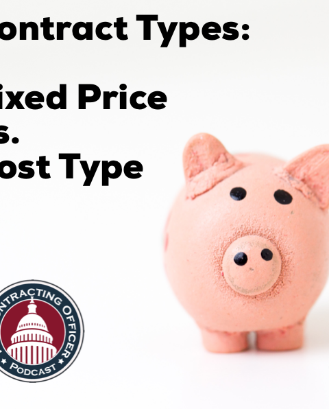 314 – Contract Types – Fixed Price Vs. Cost Type