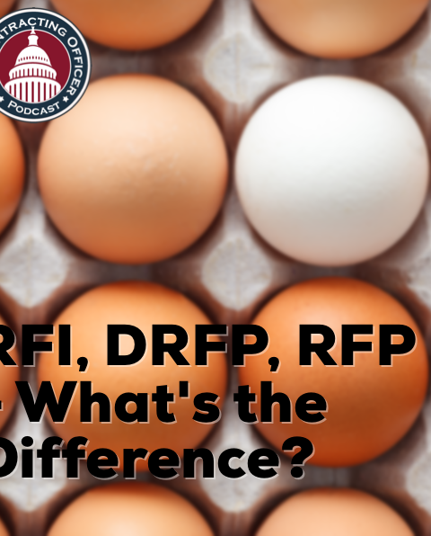341 – RFI, DRFP, RFP – What’s the difference?