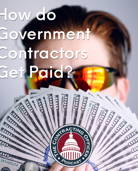 367 – How do Government Contractors Get Paid?