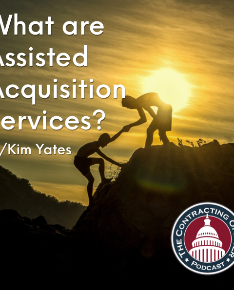 369 – What are Assisted Acquisition Services (with Kim Yates)